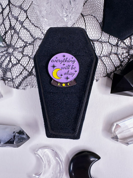 Everything will be okay Crystal ball pin